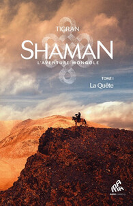 Shaman, La trilogie : Tome 1, La Quête