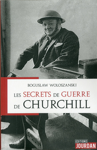 LES SECRETS DE GUERRE DE CHURCHILL