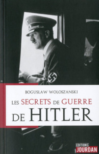 LES SECRETS DE GUERRE DE HITLER