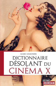 DICTIONNAIRE DESOLANT DU CINEMA X