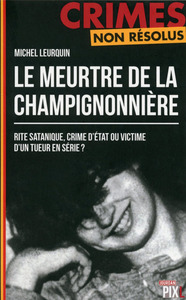 LE MEURTRE DE LA CHAMPIGNONNIERE