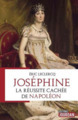 JOSEPHINE : LA REUSSITE CACHEE DE NAPOLEON