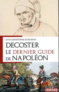DECOSTER - LE DERNIER GUIDE DE NAPOLEON