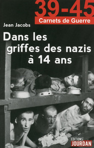 DANS LES GRIFFES DES NAZIS A 14 ANS