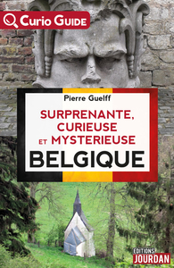 SURPRENANTE, CURIEUSE ET MYSTERIEUSE BELGIQUE