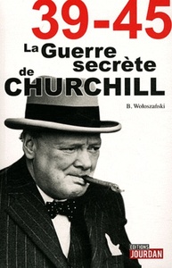 LA GUERRE SECRETE DE CHURCHILL