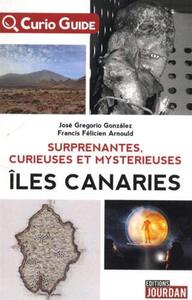 CURIO - GUIDE : LES ILES CANARIES MYSTERIEUSES