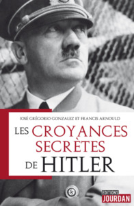 LES CROYANCES SECRETES DE HITLER