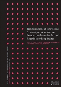 TRANSFORMATIONS ET INNOVATIONS ECONOMIQUES ET SOCIALES EN EUROPE QUELLE SORTIE DE CRISE