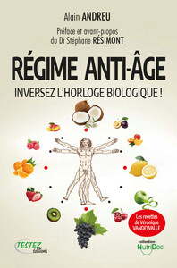 Régime anti-âge - Inversez l'horloge biologique !