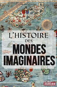 HISTOIRE DES MONDES IMAGINAIRES