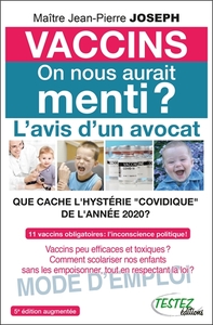 Vaccins - On nous aurait menti ? L'avis d'un avocat - Que cache l'hystérie "Covidique" de l'année 2020 ?