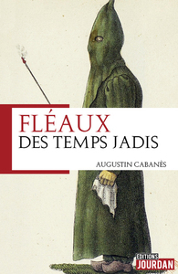 FLEAUX DES TEMPS JADIS