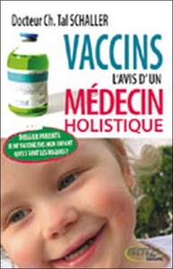 Vaccins l'avis d'un médecin holistique