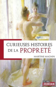 CURIEUSES HISTOIRES DE LA PROPRETE