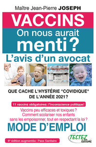 VACCINS ON NOUS AURAIT MENTI ? L'AVIS D'UN AVOCAT - QUE CACHE L'HYSTERIE COVIDIQUE DE L'ANNEE 2021 ?