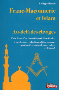 FRANC-MACONNERIE ET ISLAM - AU-DELA DES CLIVAGES