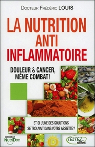 LA NUTRITION ANTI-INFLAMMATOIRE - DOULEUR & CANCER, MEME COMBAT !