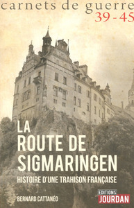 LA ROUTE DE SIGMARINGEN 39-45