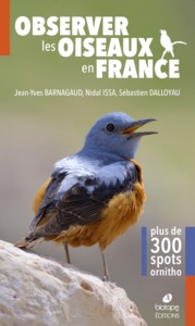 OBSERVER LES OISEAUX EN FRANCE - PLUS DE 300 SPOTS ORNITHO