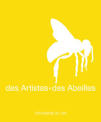 Des artistes & des abeilles - [exposition, 17 novembre 2018-8 janvier 2019, Paris], Topographie de l'art