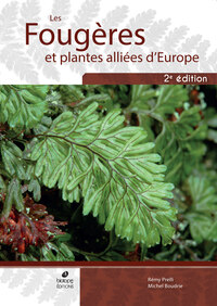 Les Fougères et plantes alliées d'Europe (2ème édition)