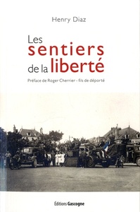 Les sentiers de la liberté - Mémoires du commandant Bertrand (1939-1946)