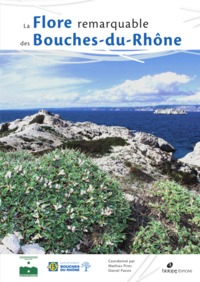 LA FLORE REMARQUABLE DES BOUCHES-DU-RHONE