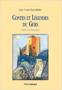 Contes et légendes du Gers - Coeur de Gascogne