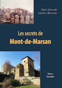 LES SECRETS DE MONT-DE-MARSAN