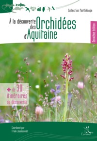 A LA DECOUVERTE DES ORCHIDEES D'AQUITAINE - DEUXIEME EDITION