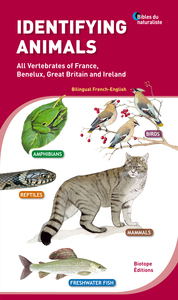 IDENTIFYING ANIMALS. ALL VERTEBRATES OF FRANCE, BENELUX, GREAT BRITAIN AND IRELA