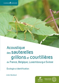 ACOUSTIQUE DES SAUTERELLES, GRILLONS ET COURTILIERES DE FRANCE, BELGIQUE, LUXEMBOURG ET SUISSE - ECO