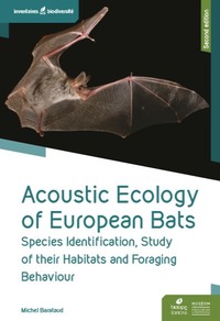 ACOUSTIC ECOLOGY OF EUROPEAN BATS - SPECIES IDENTIFICATION, STUDY OF HABITATS