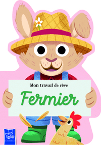 Mon travail de rêve : Fermier