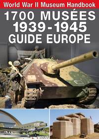 1700 MUSEES 1939-1945 - GUIDE EUROPE