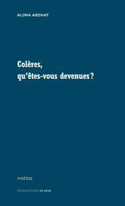 Colères, qu'êtes-vous devenues '