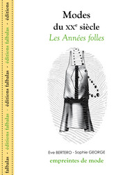 MODES DU XXE SIECLE - LES ANNEES FOLLES