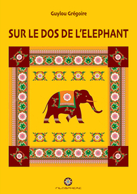 SUR LE DOS DE L'ELEPHANT