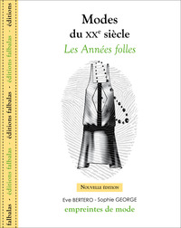 MODES DU XXE SIECLE - LES ANNEES FOLLES - NOUVELLE EDITION