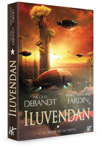 ILUVENDAN TOME 2 - LE CREPUSCULE DU CRISTAL