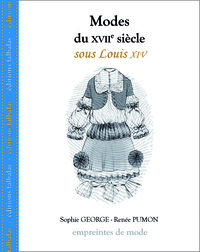 MODES DU XVIIE SIECLE, SOUS LOUIS XIV