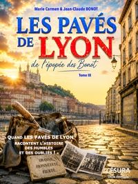 LES PAVÉS DE LYON - Tome III