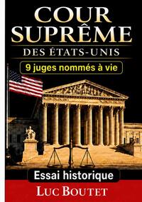 La Cour Suprême des Etats Unis