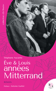 Eve et Louis, années Mitterrand