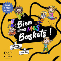BIEN DANS MES BASKETS - INCLUS 6 PAGES DE JEUX