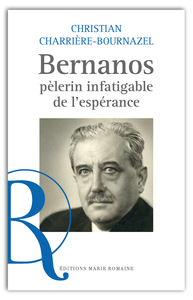 BERNANOS, PELERIN INFATIGABLE DE L'ESPERANCE