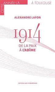 1914 De la paix à l'abîme