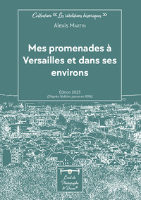 Mes promenades à Versailles et dans ses environs