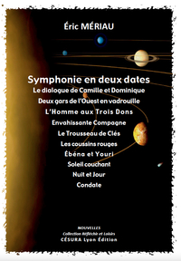 SYMPHONIE EN DEUX DATES - LE DIALOGUE DE CAMILLE ET DOMINIQUE, DEUX GARS DE LOUEST EN VADROUILLE,